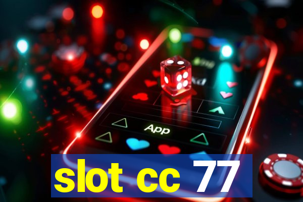 slot cc 77